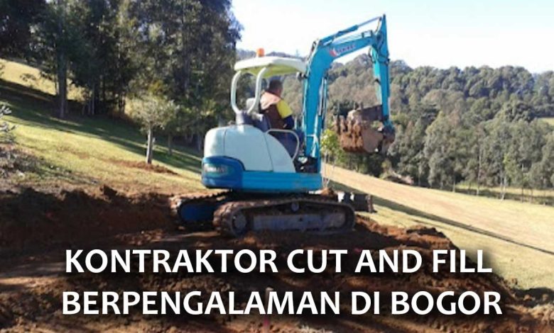 Kontraktor Cut And Fill Terdekat di DAerah Bogor